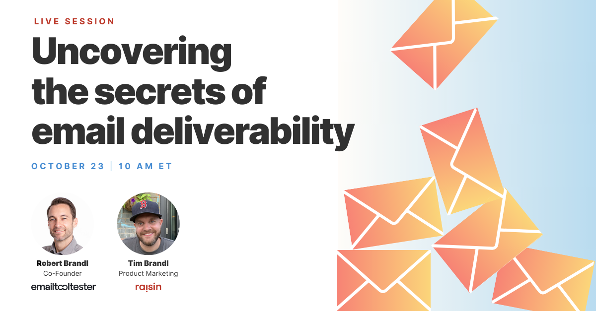 Webinar graphic for Uncovering the Secrets of Email Deliverability featuring Robert Brandl and Tim Brandl.